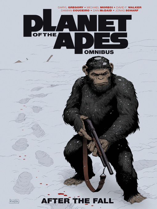 Title details for Planet of the Apes: After the Fall Omnibus by Daryl Gregory - Available